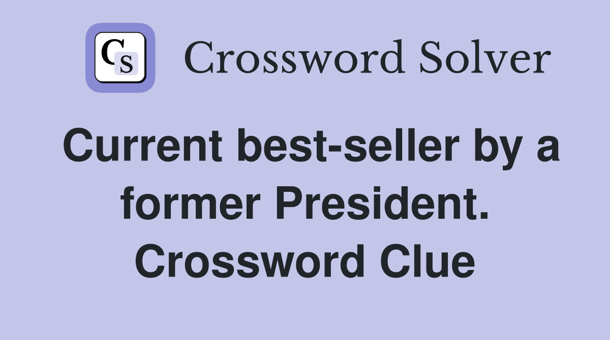 Current best-seller by a former President. Crossword Clue
