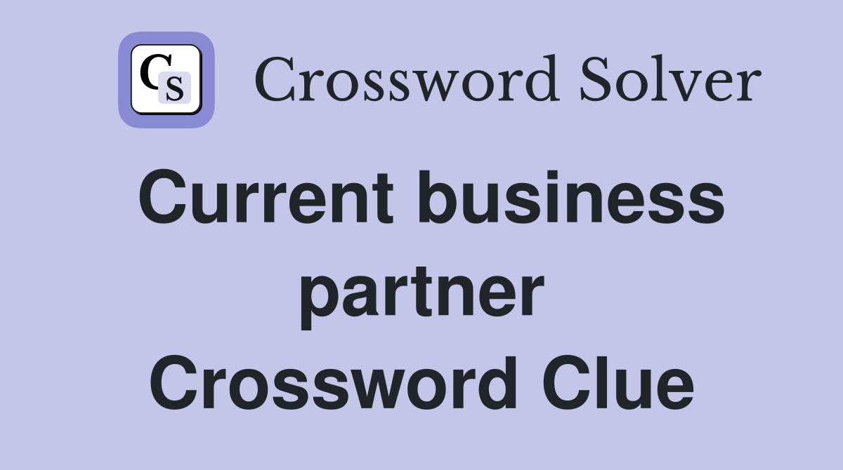 Current business partner Crossword Clue