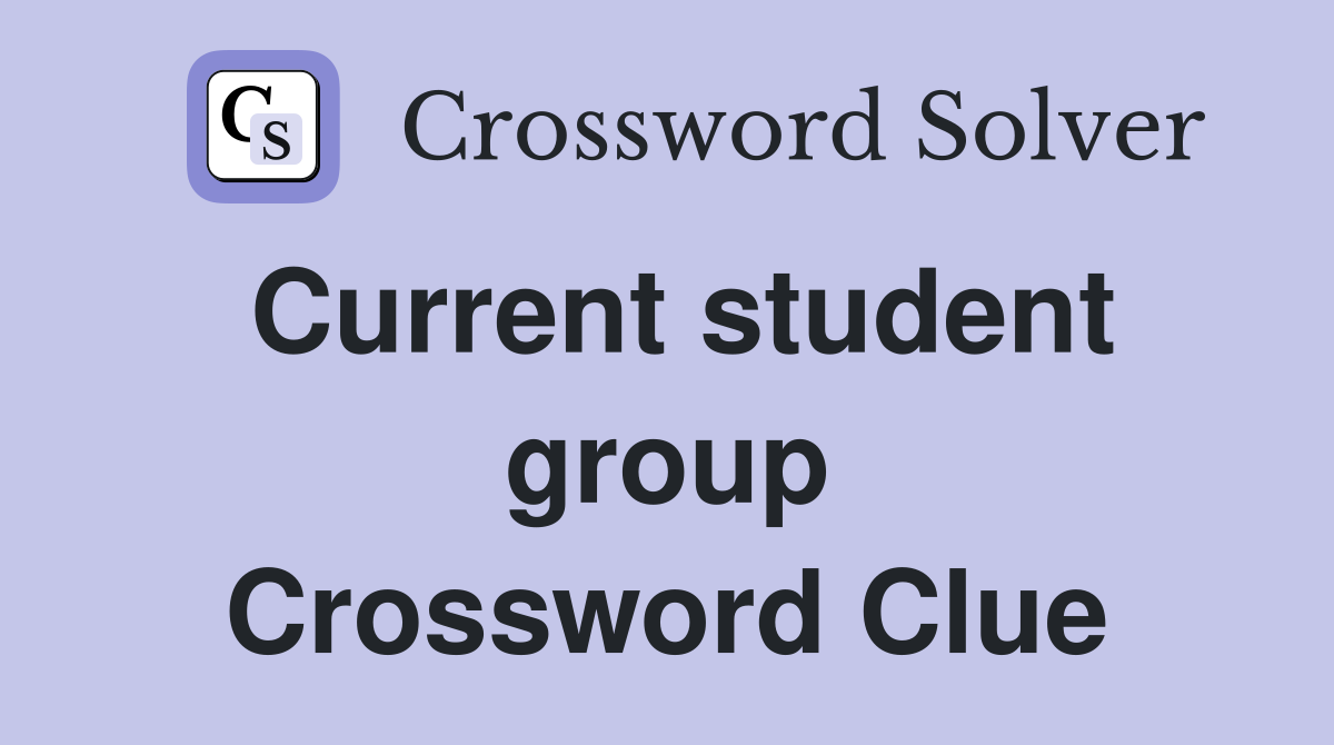Current student group Crossword Clue