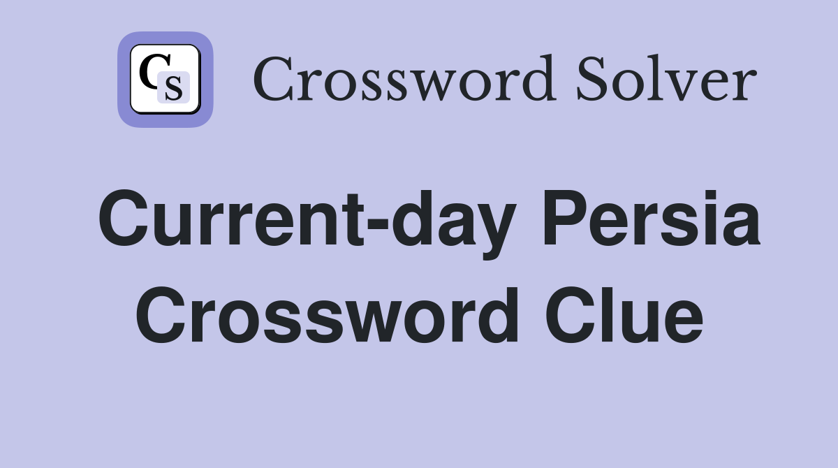 Current-day Persia Crossword Clue