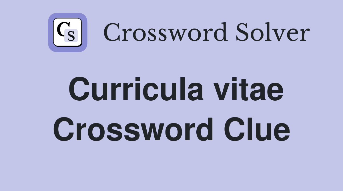 Curricula vitae Crossword Clue