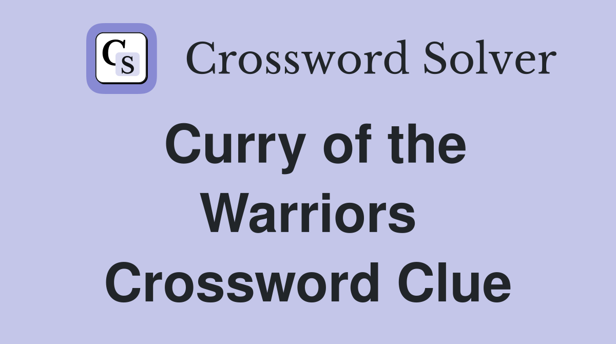 Curry of the Warriors Crossword Clue