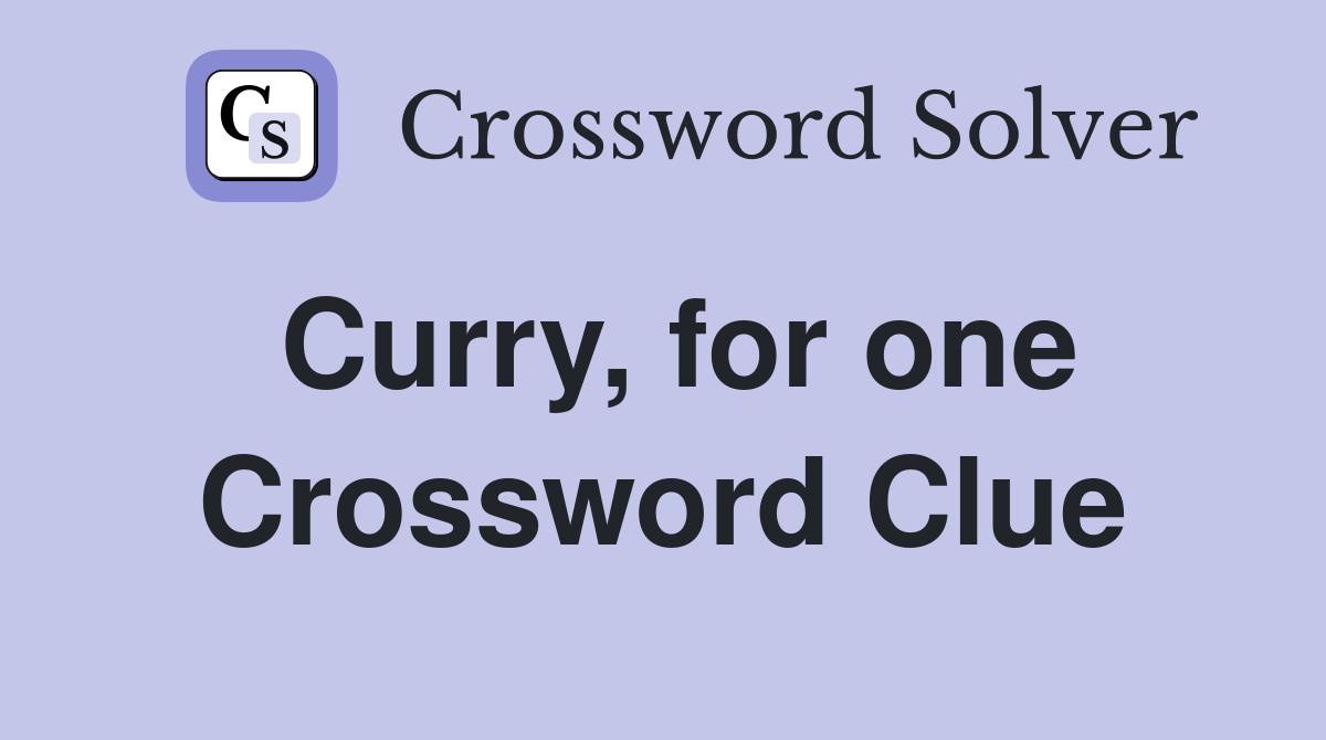 Curry, for one Crossword Clue