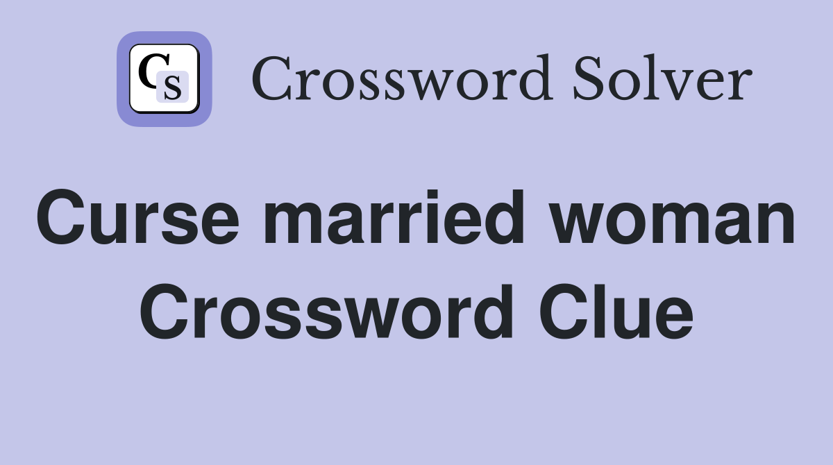 Curse married woman  Crossword Clue