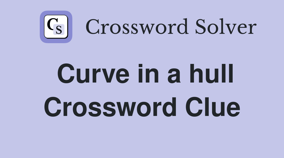 Curve in a hull Crossword Clue