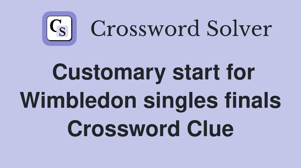 Customary start for Wimbledon singles finals Crossword Clue