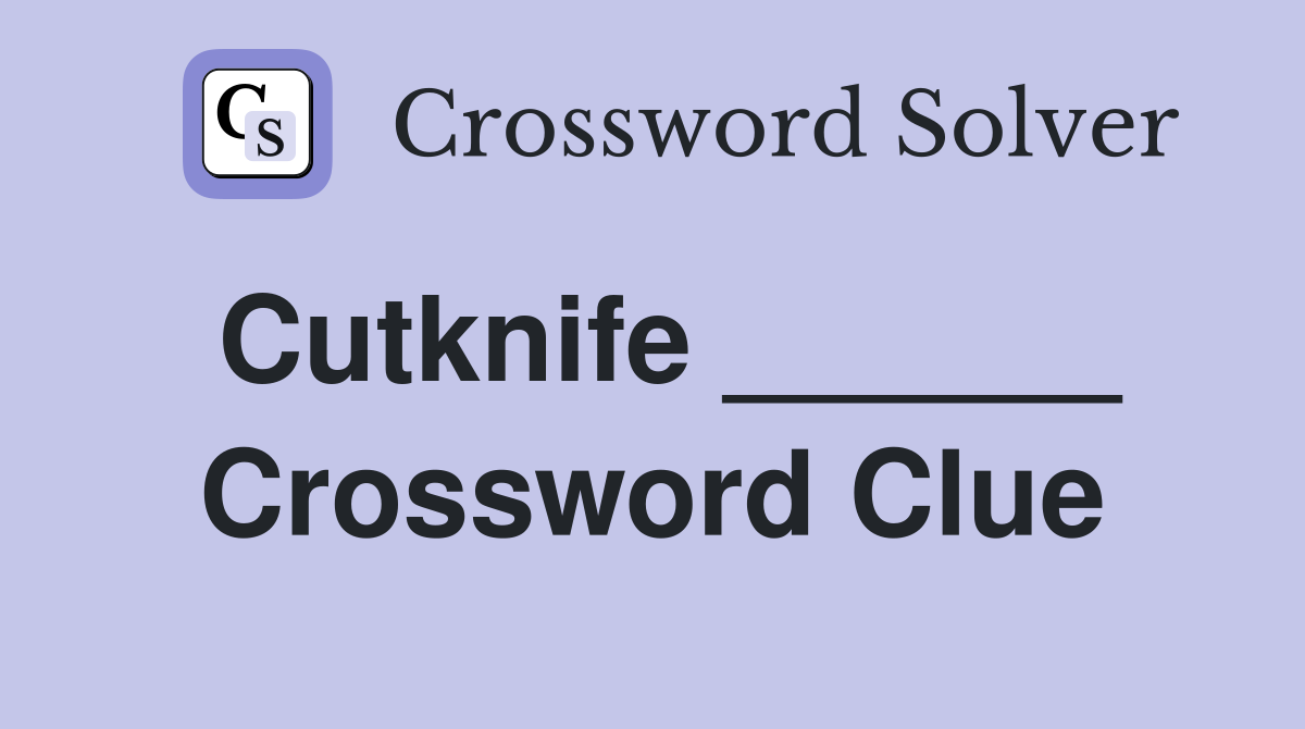 Cutknife ______ Crossword Clue