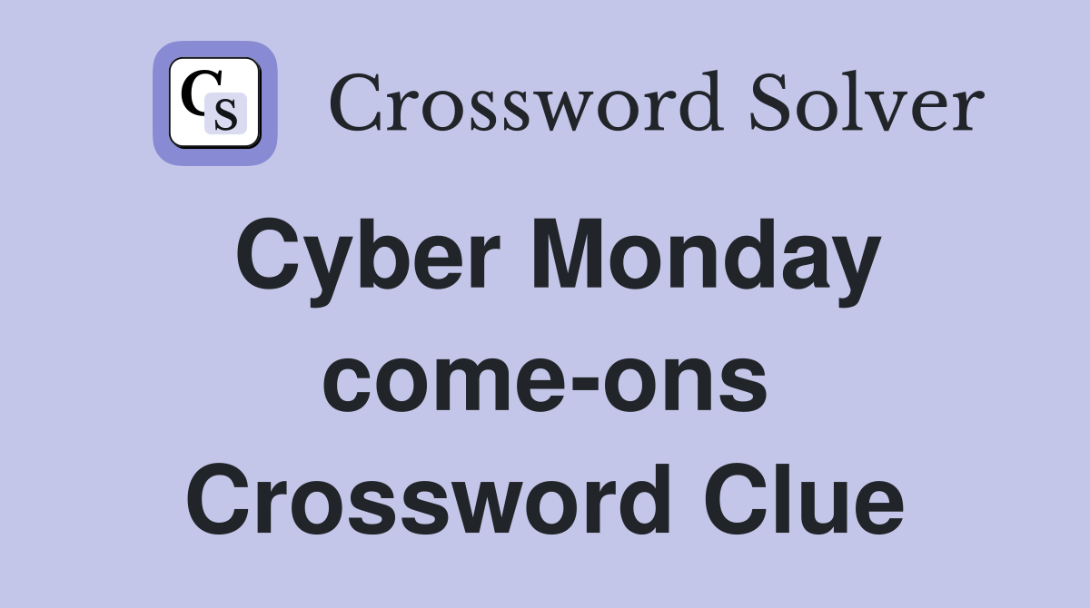 Cyber Monday come-ons Crossword Clue