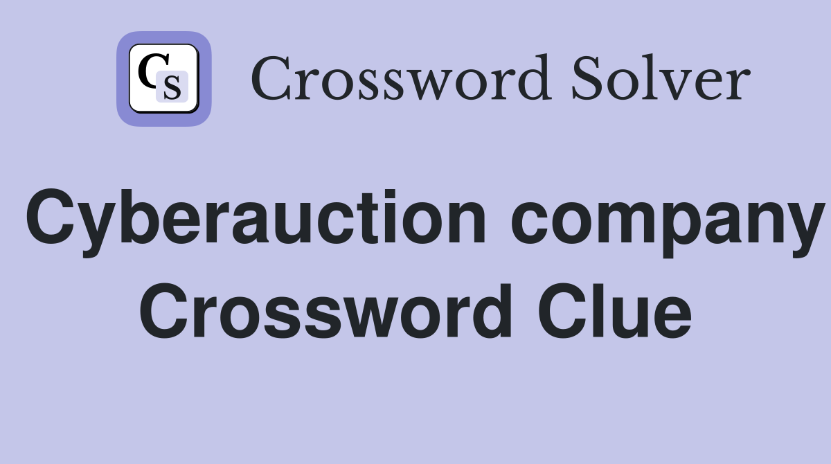 Cyberauction company Crossword Clue