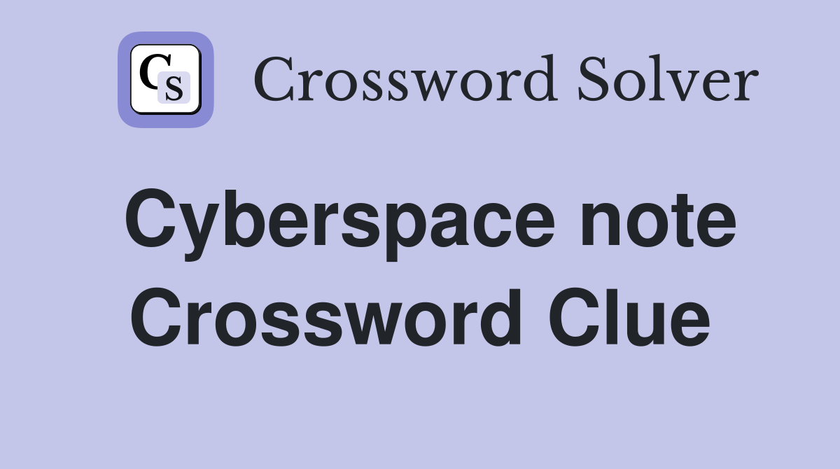 Cyberspace note Crossword Clue