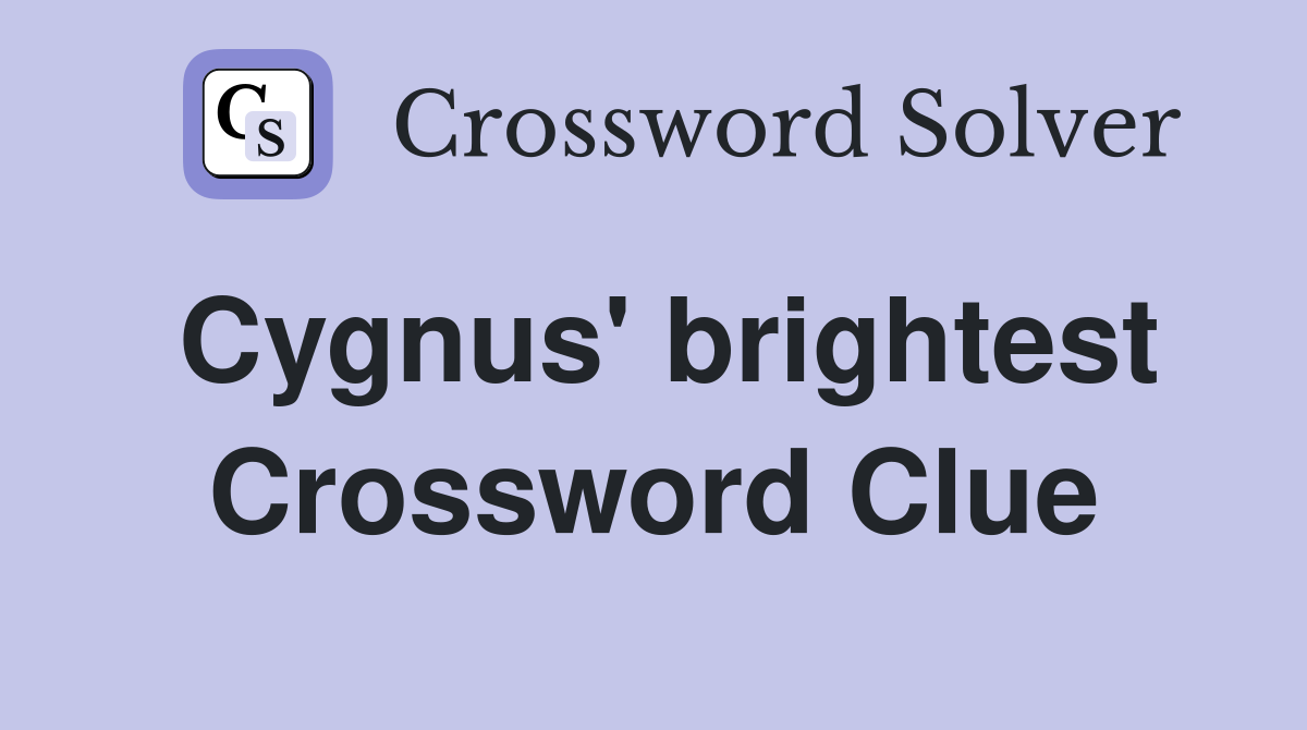 Cygnus' brightest Crossword Clue