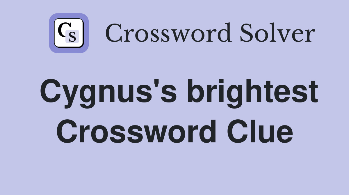 Cygnus's brightest Crossword Clue