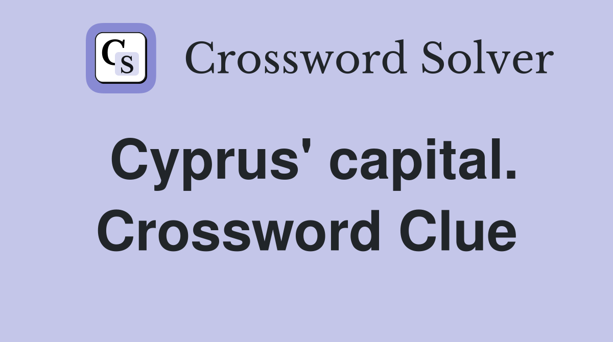 Cyprus' capital. Crossword Clue