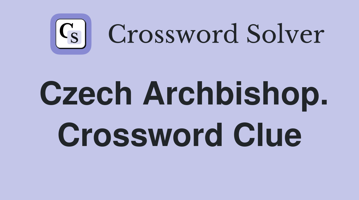 Czech Archbishop. Crossword Clue