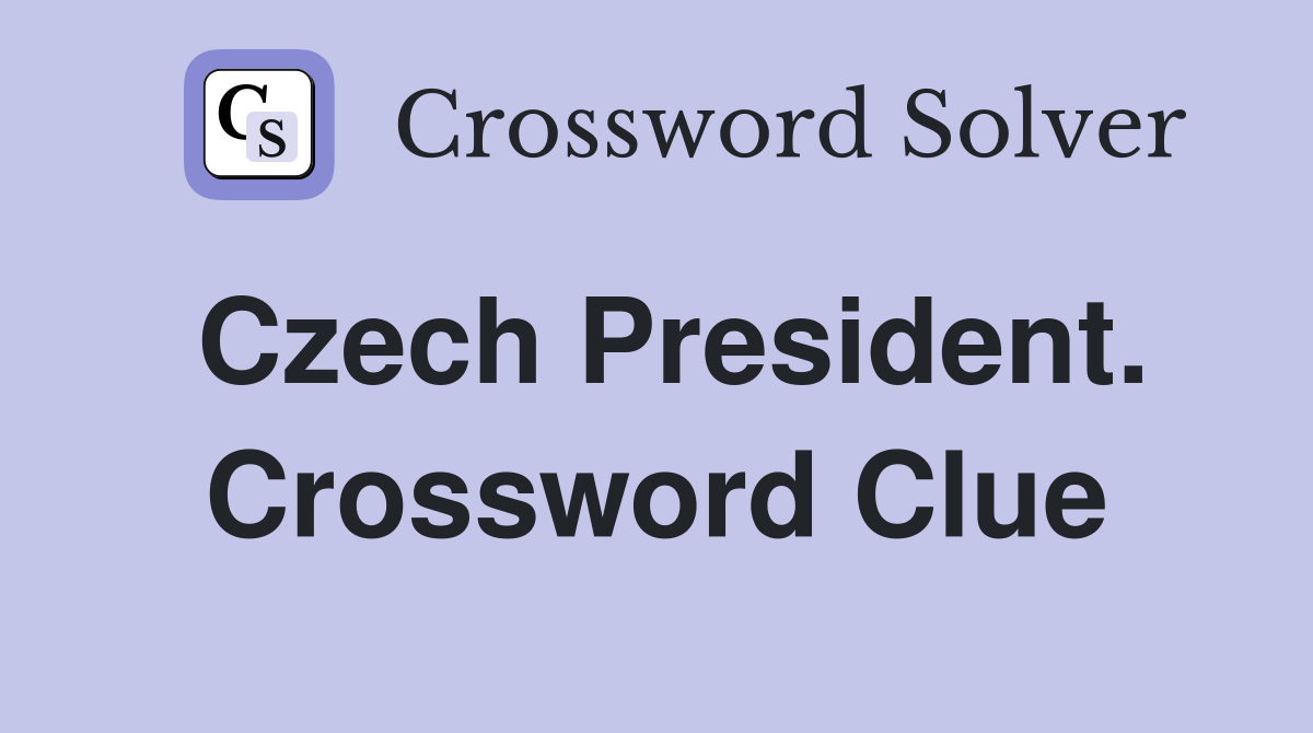 Czech President. Crossword Clue