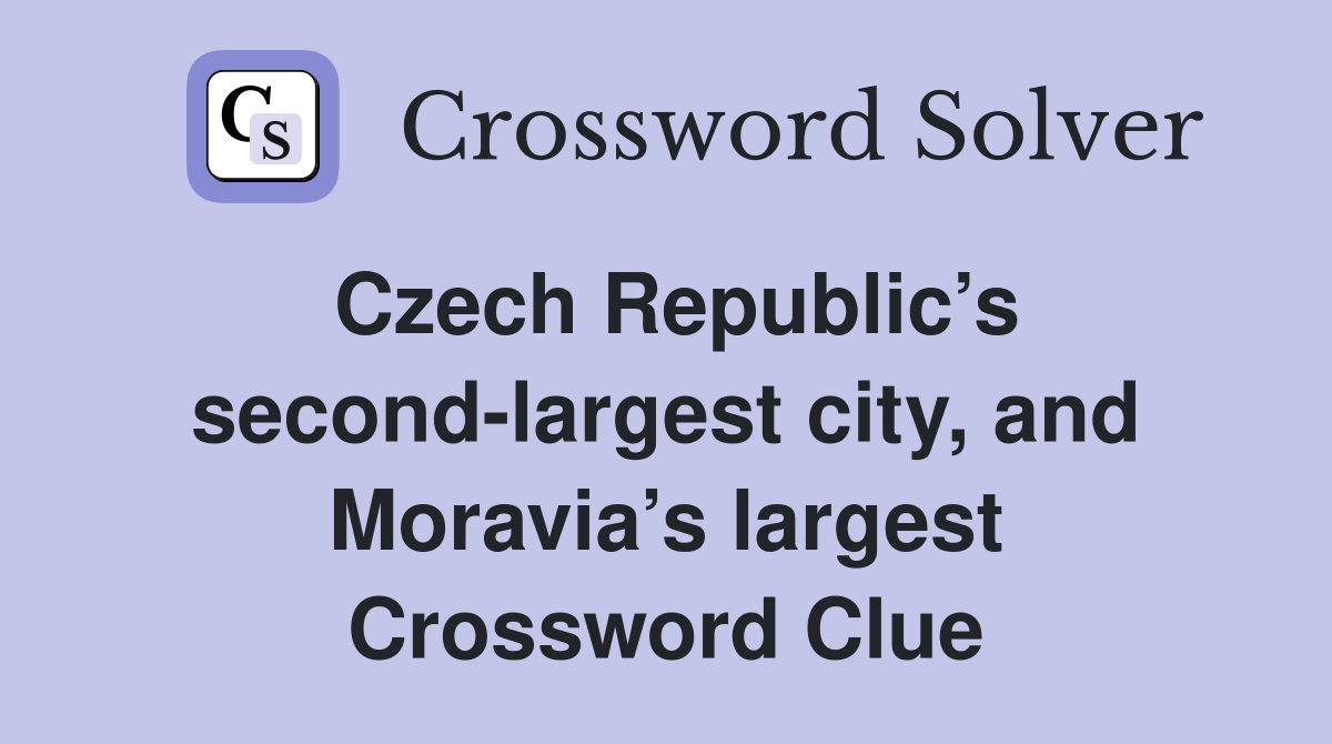 Czech Republic’s second-largest city, and Moravia’s largest Crossword Clue