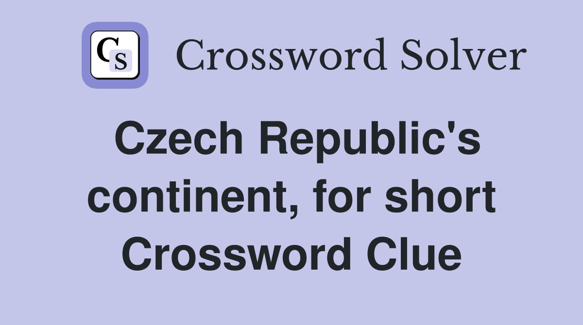 Czech Republic's continent, for short Crossword Clue