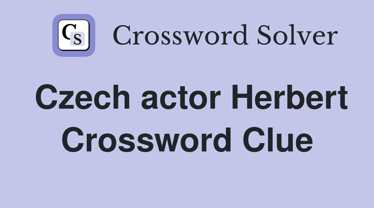Czech actor Herbert Crossword Clue