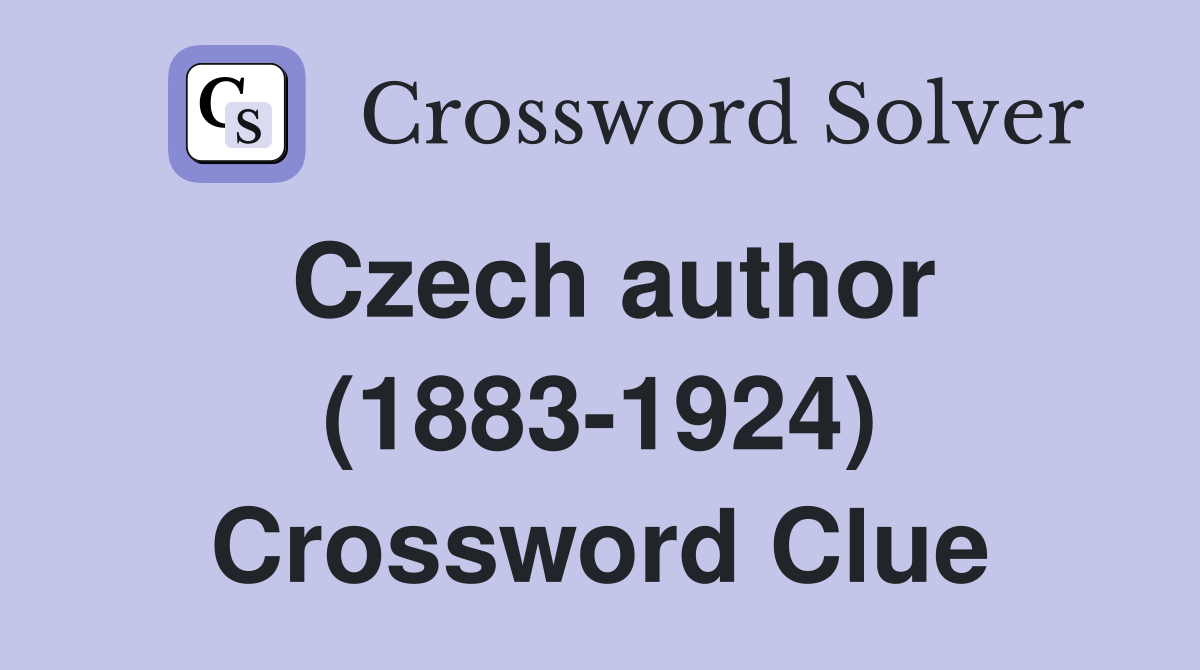 Czech author (1883-1924) Crossword Clue