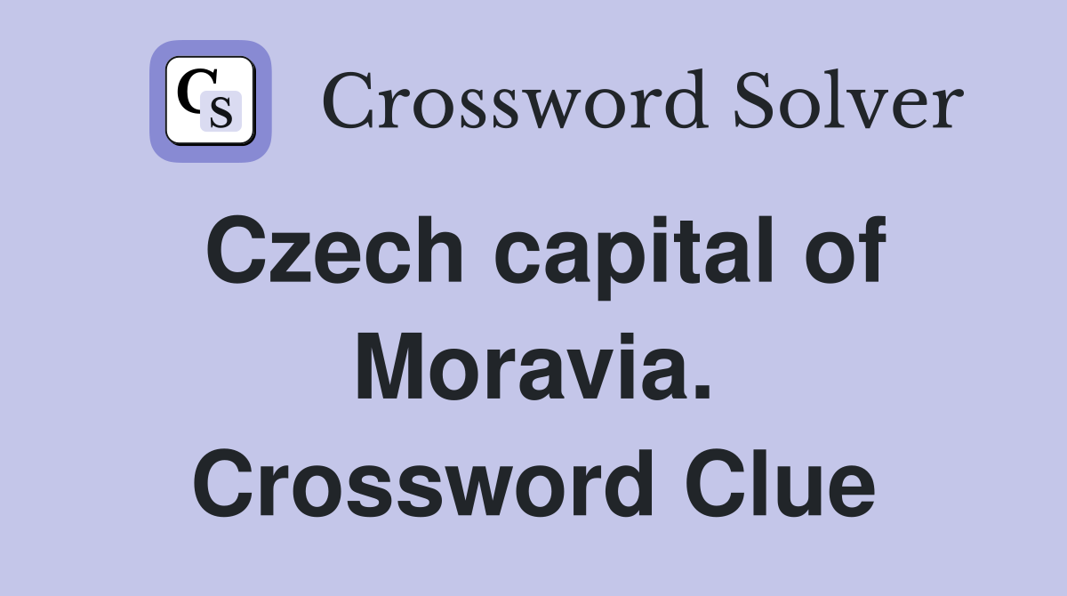 Czech capital of Moravia. Crossword Clue