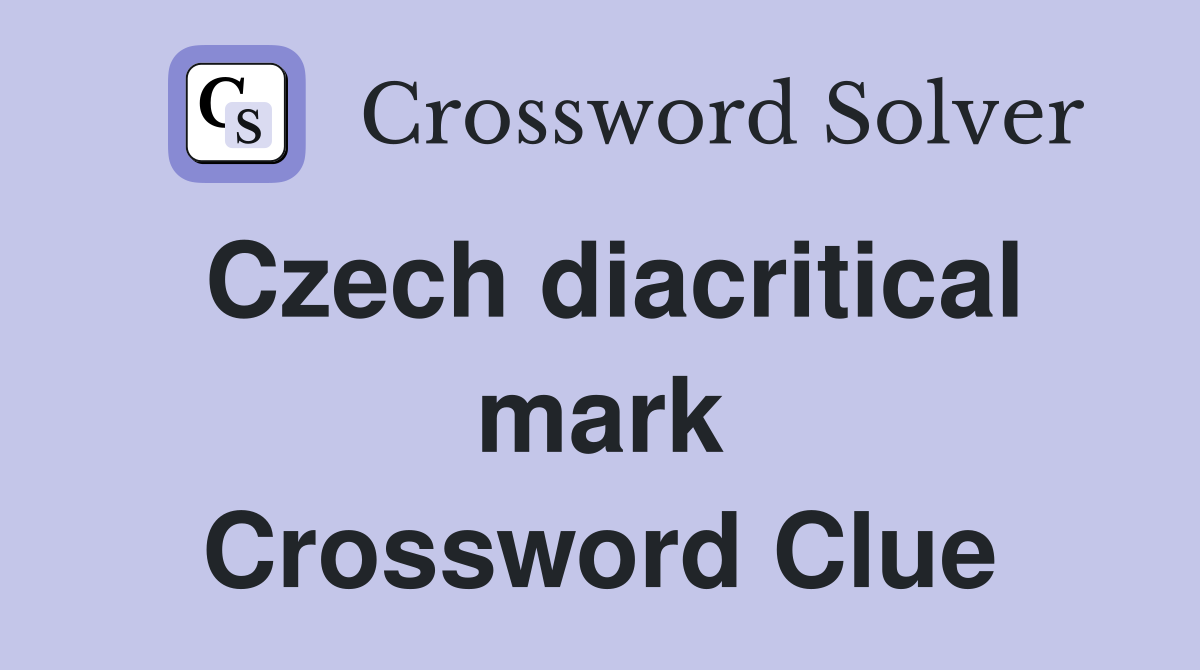 Czech diacritical mark Crossword Clue