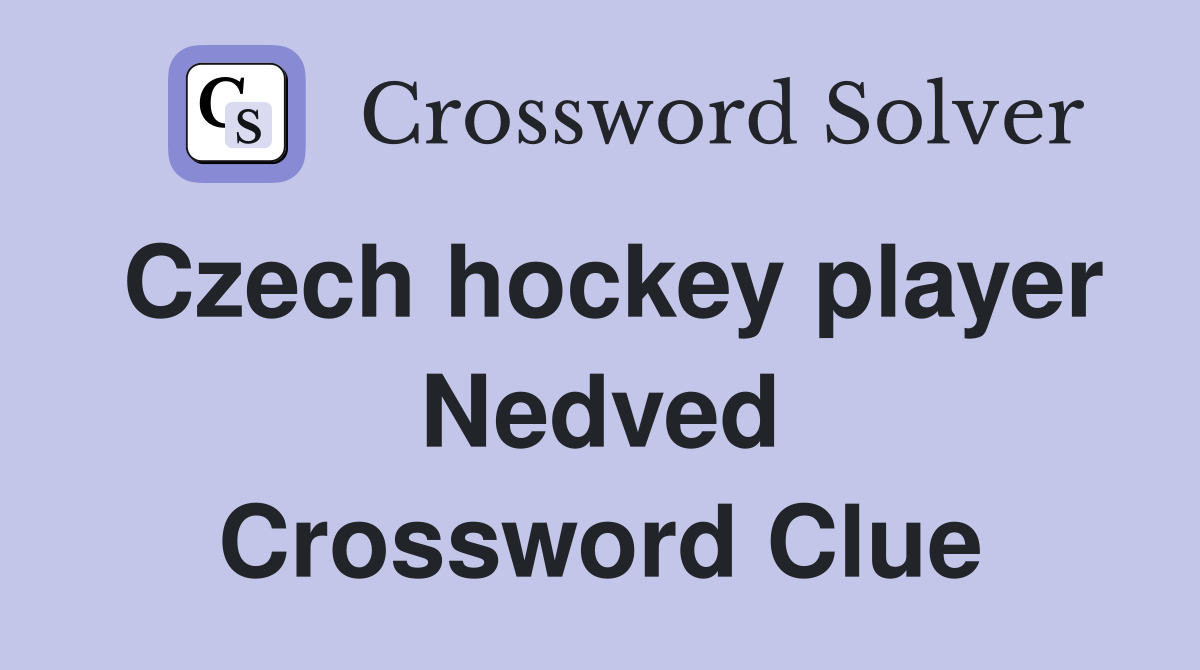 Czech hockey player Nedved Crossword Clue