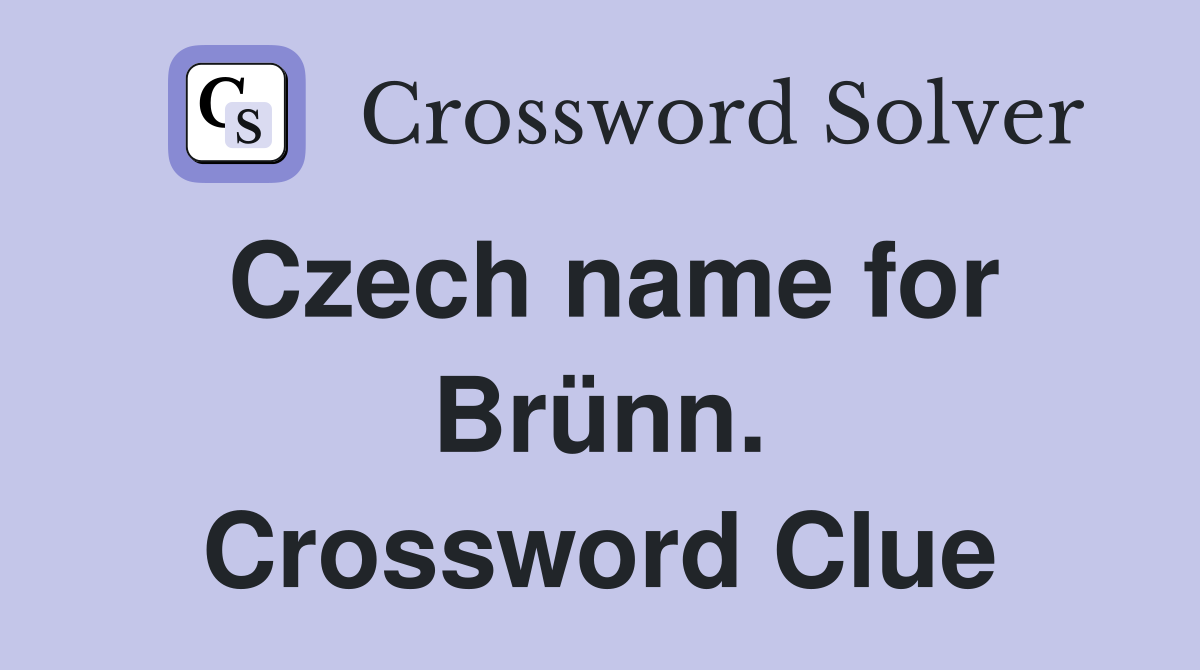 Czech name for Brünn. Crossword Clue