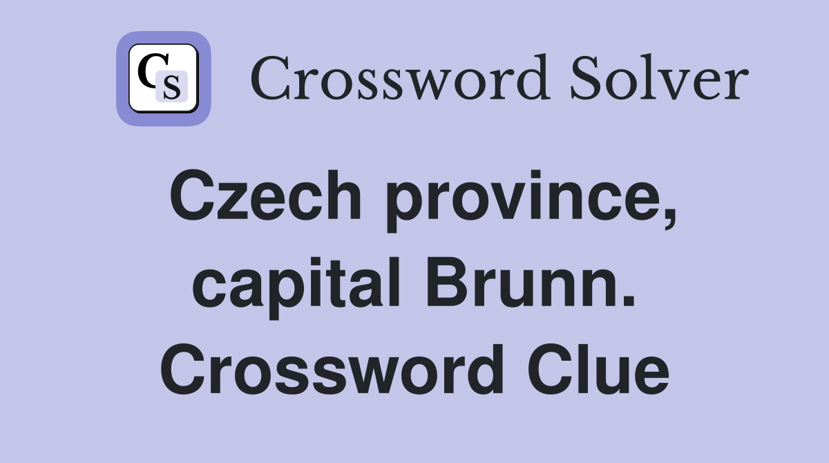 Czech province, capital Brunn. Crossword Clue