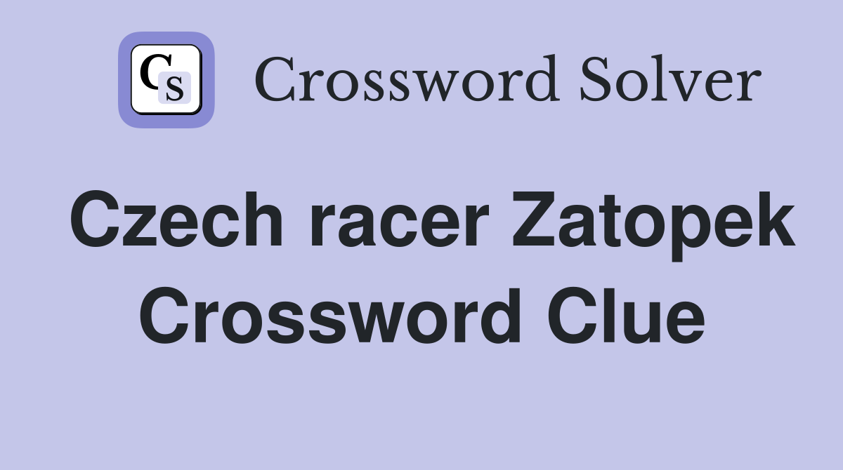 Czech racer Zatopek Crossword Clue