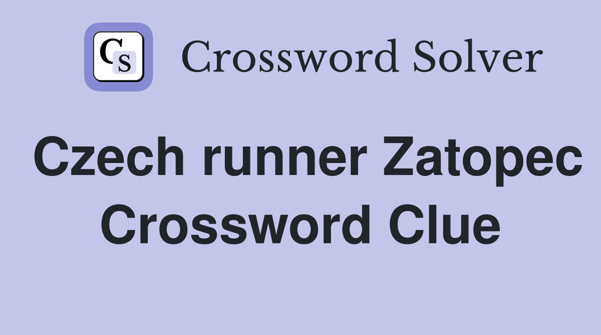 Czech runner Zatopec Crossword Clue
