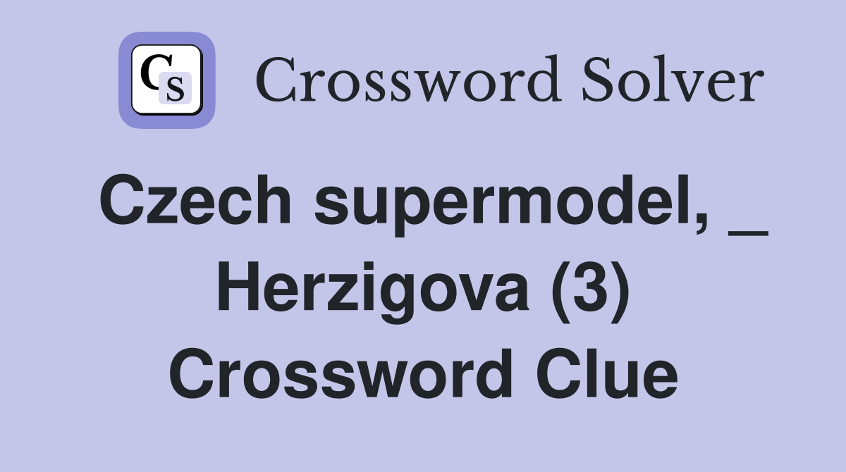 Czech supermodel, _ Herzigova (3) Crossword Clue