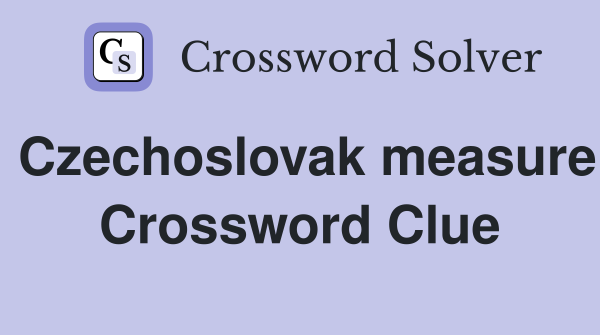 Czechoslovak measure Crossword Clue