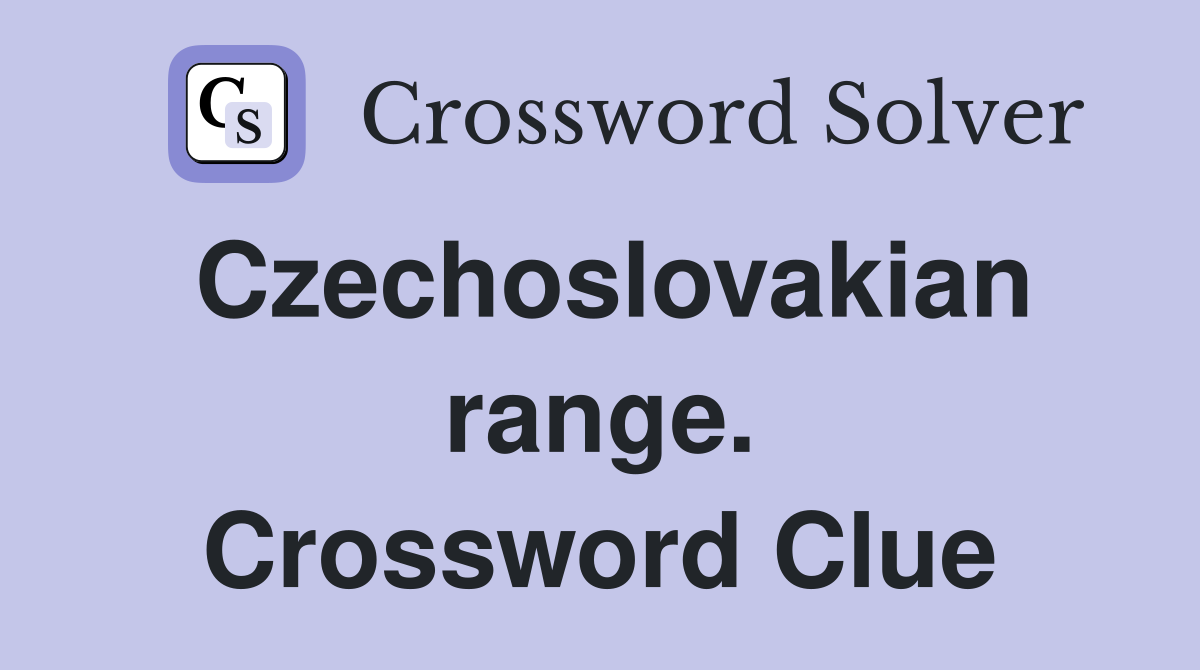 Czechoslovakian range. Crossword Clue