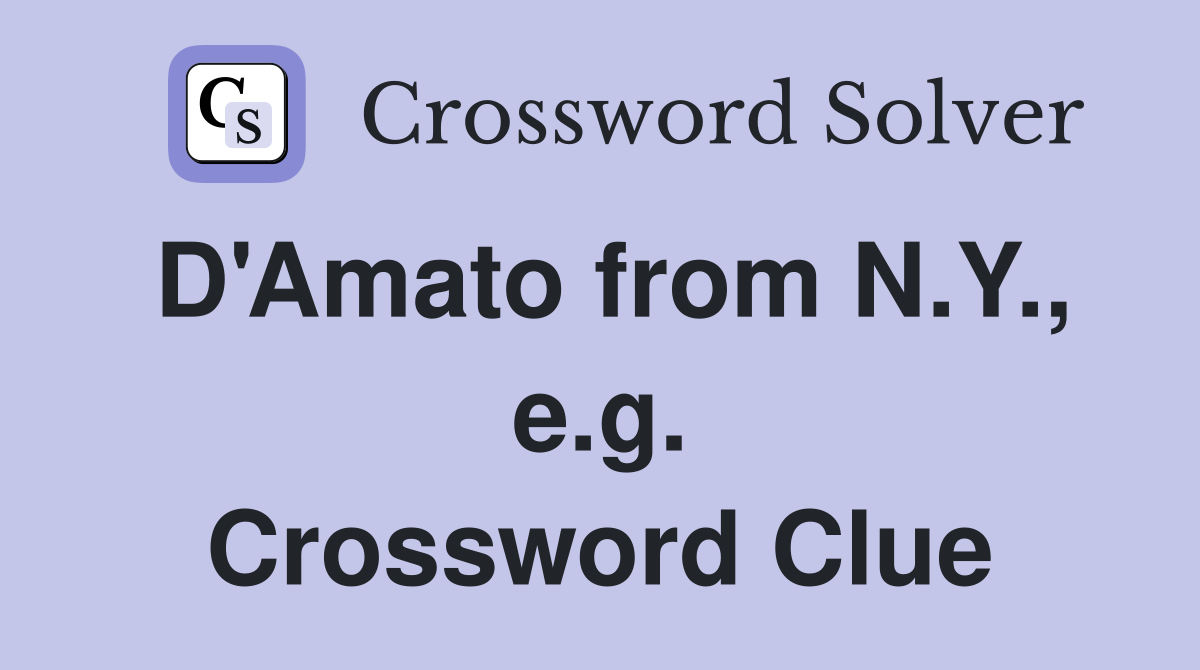 D'Amato from N.Y., e.g. Crossword Clue