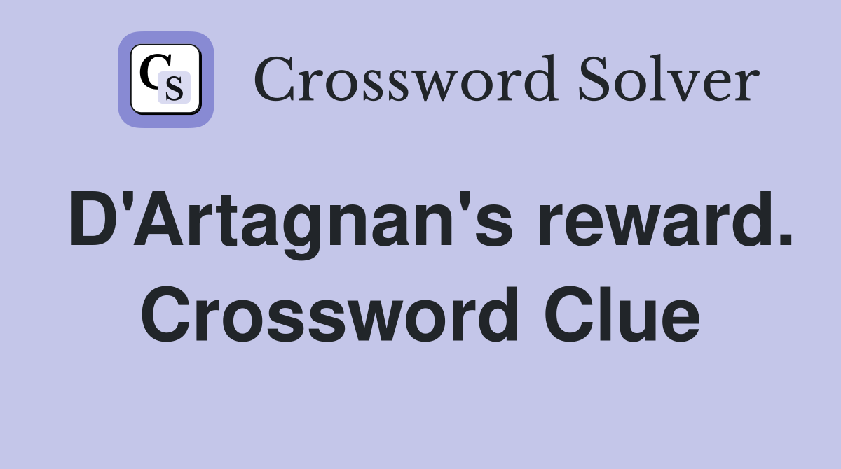 D'Artagnan's reward. Crossword Clue