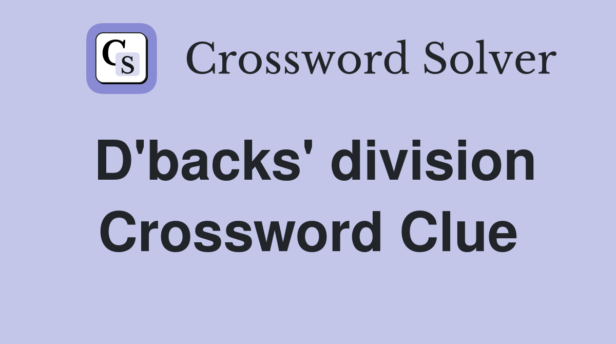D'backs' division Crossword Clue