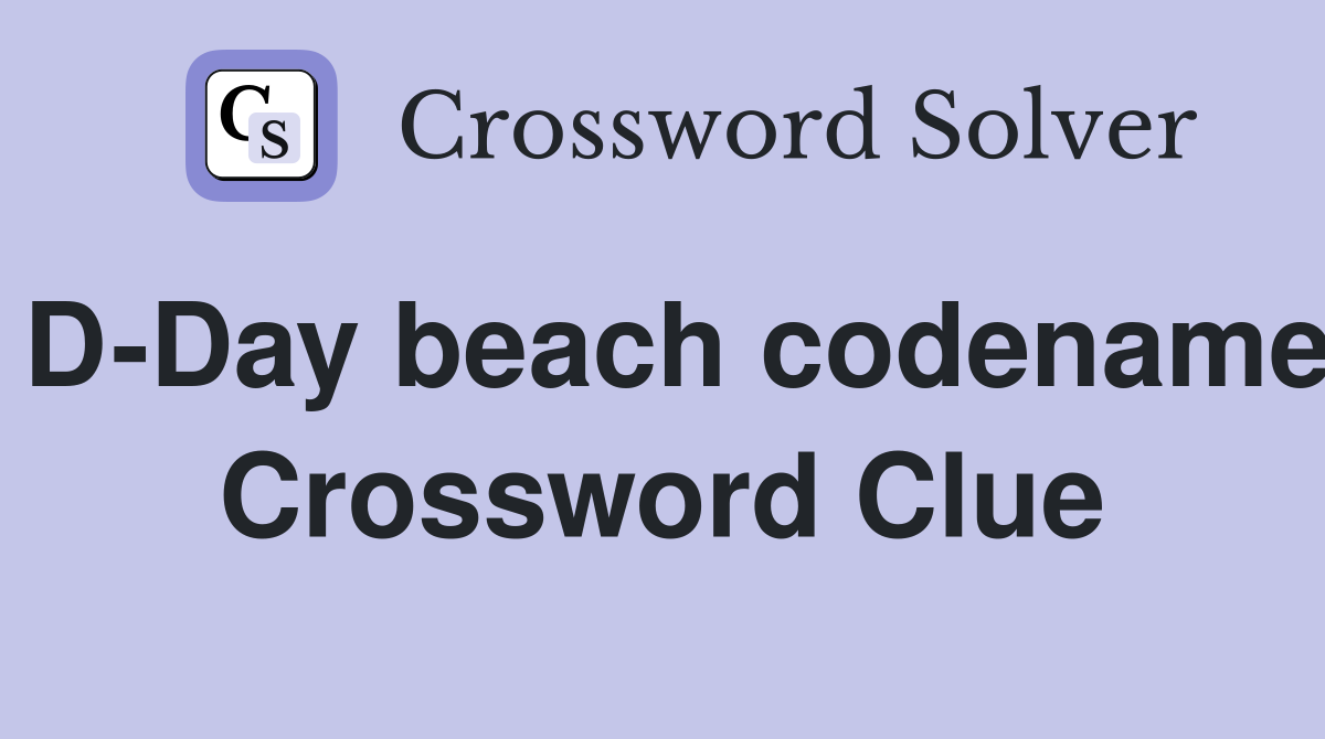 D-Day beach codename Crossword Clue