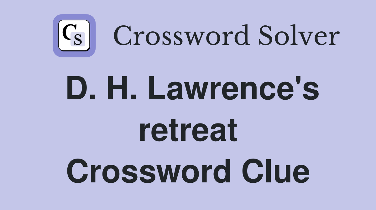 D. H. Lawrence's retreat Crossword Clue