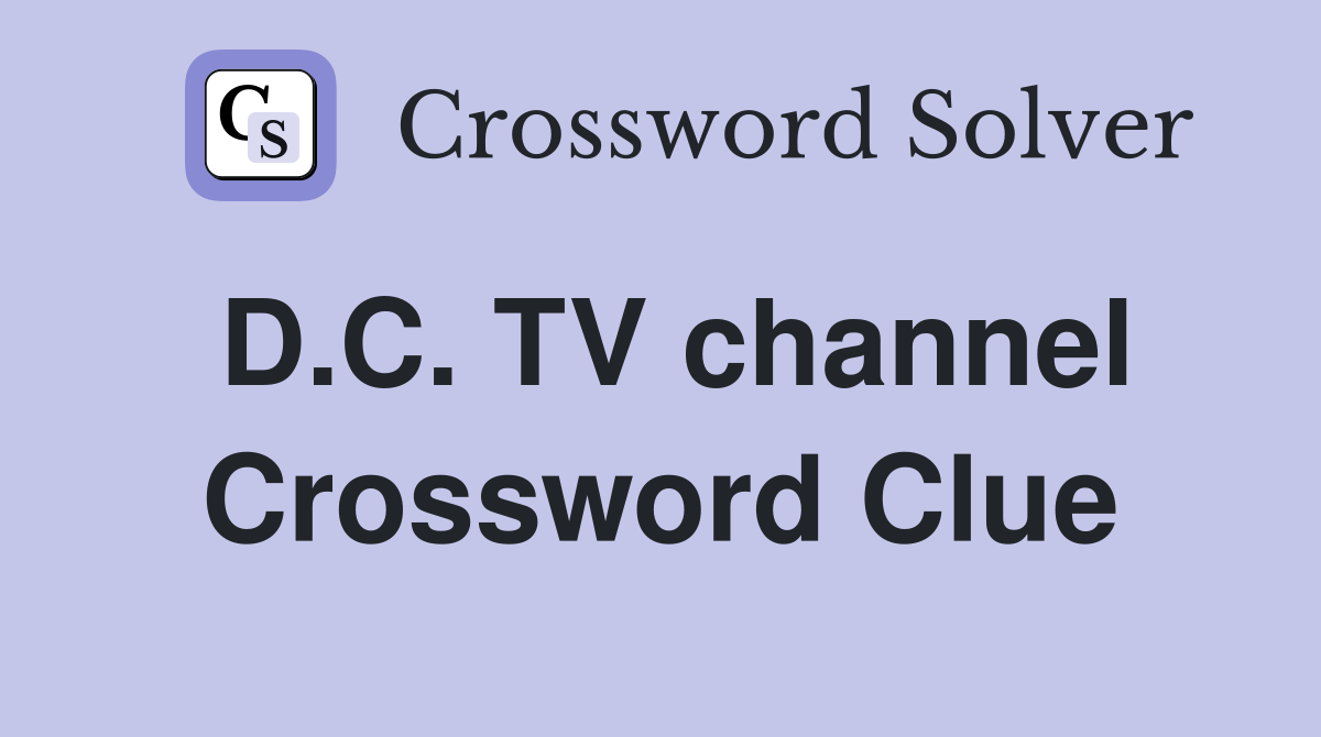 D.C. TV channel Crossword Clue