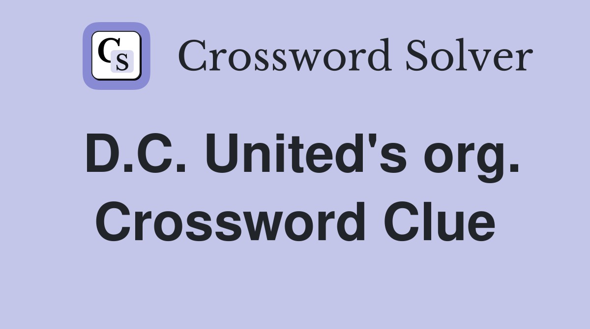 D.C. United's org. Crossword Clue