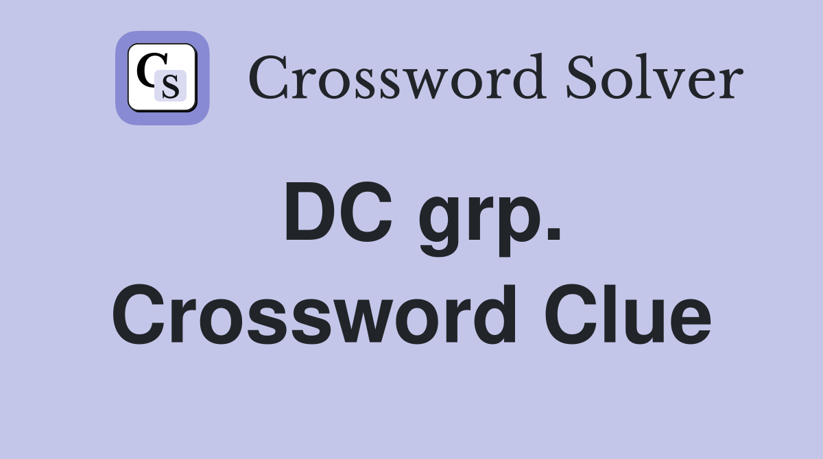 DC grp. Crossword Clue