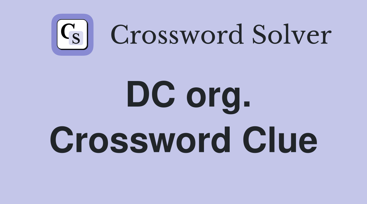 DC org. Crossword Clue