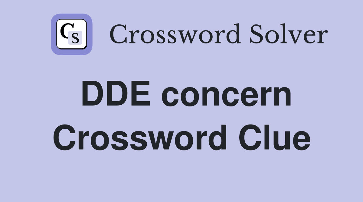 DDE concern Crossword Clue