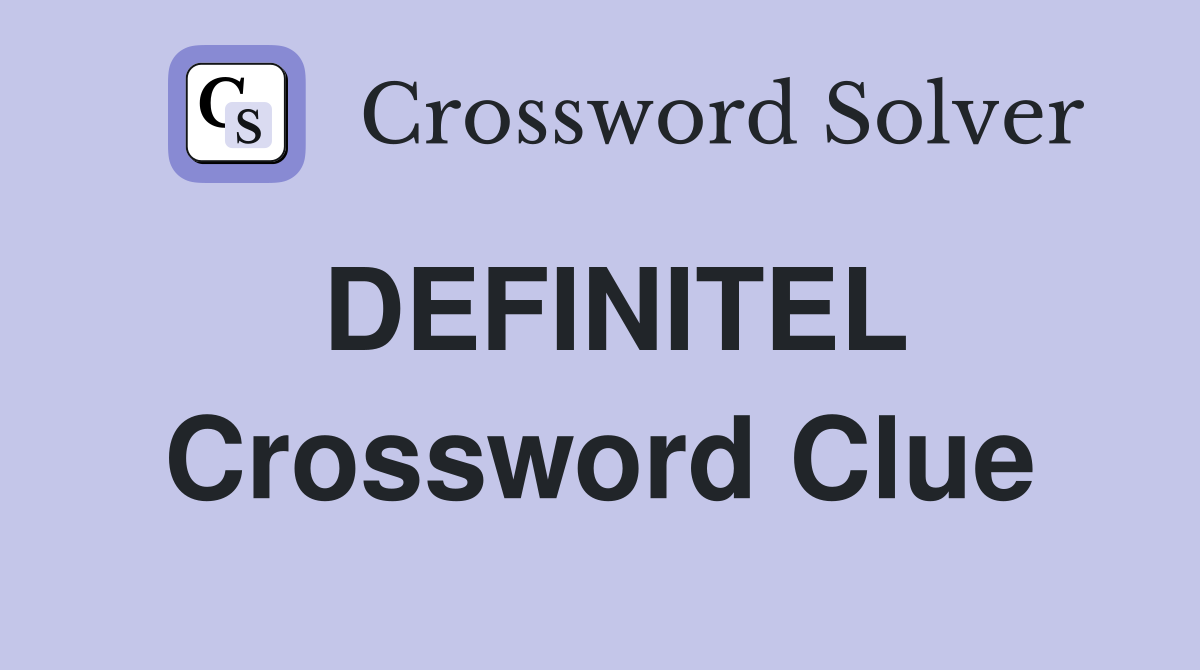 DEFINITEL Crossword Clue