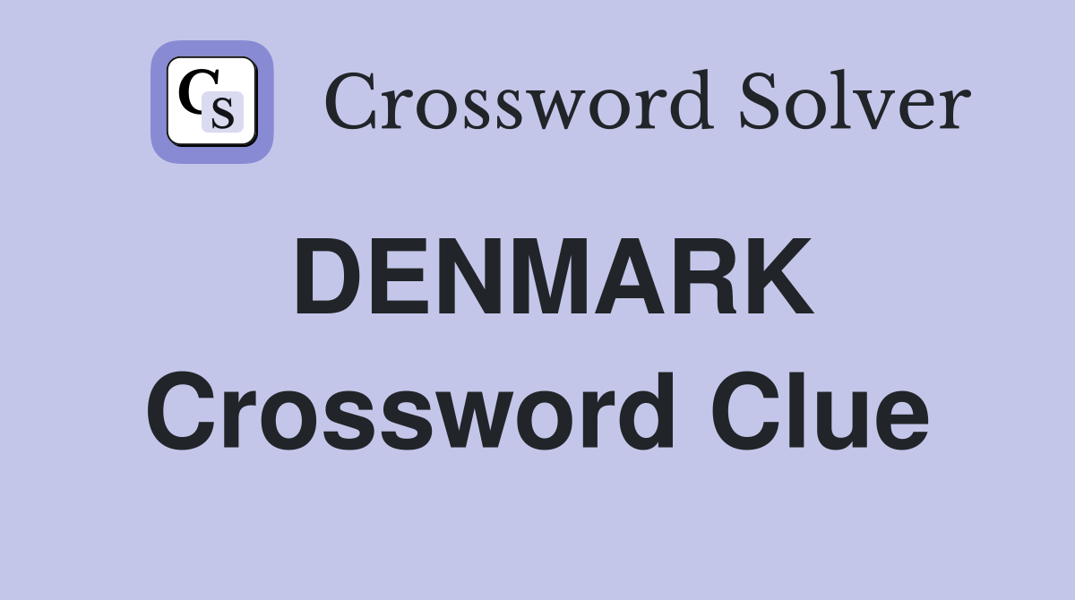 DENMARK Crossword Clue