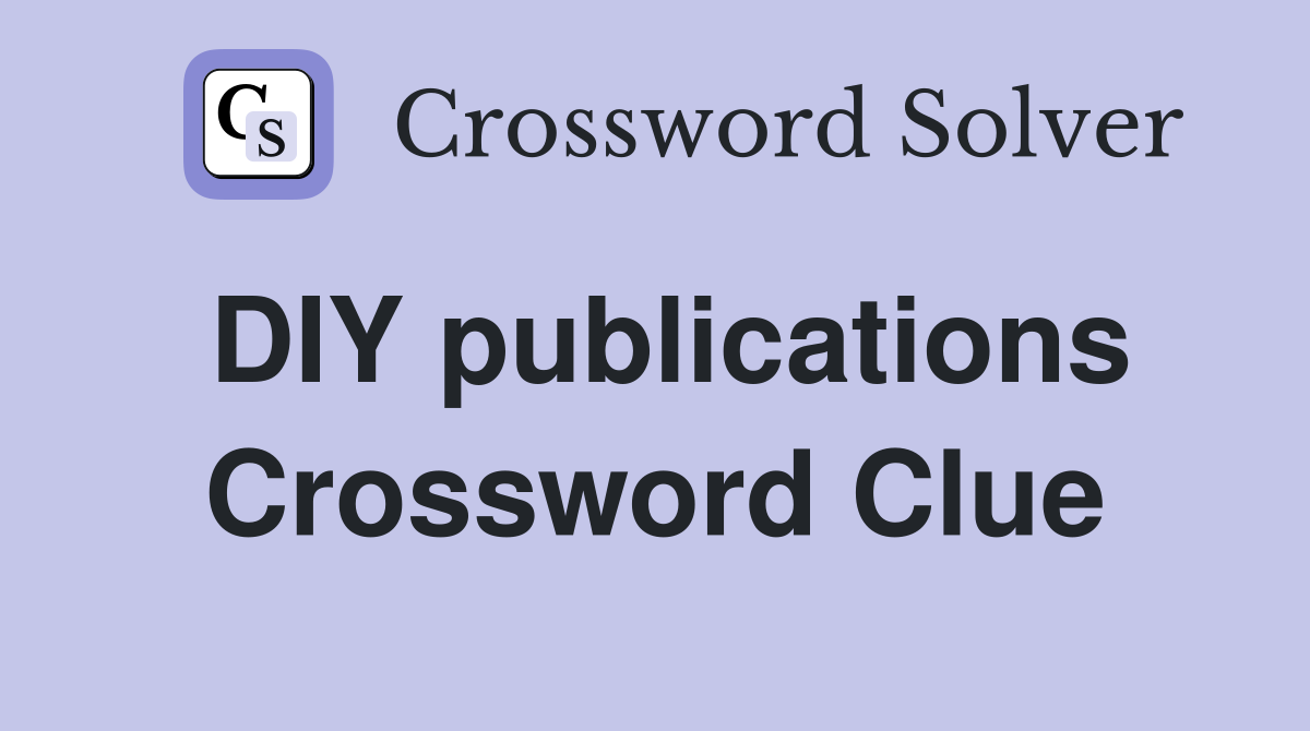 DIY publications Crossword Clue