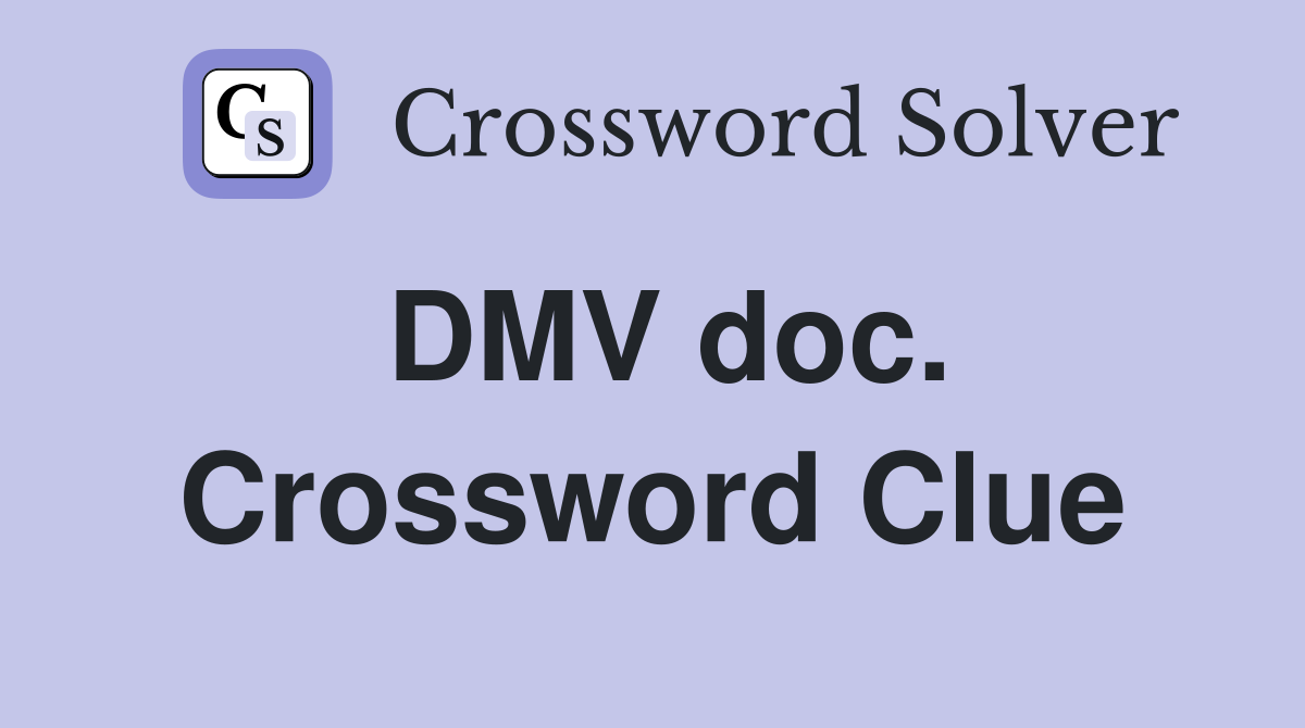 DMV doc. Crossword Clue