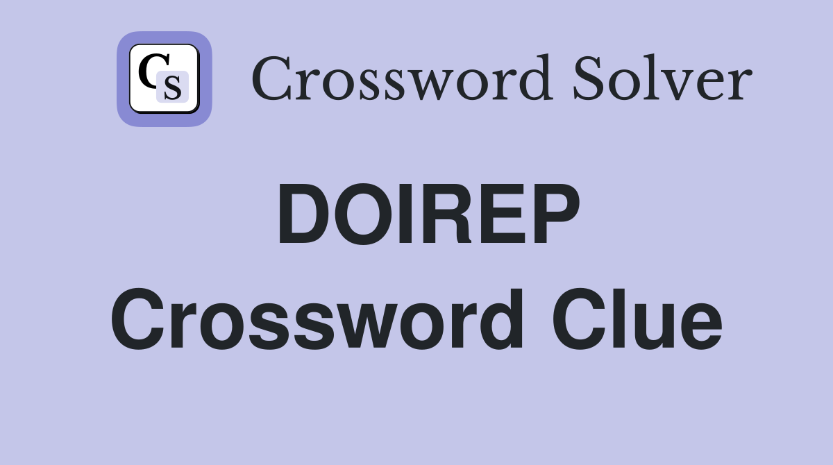 DOIREP Crossword Clue