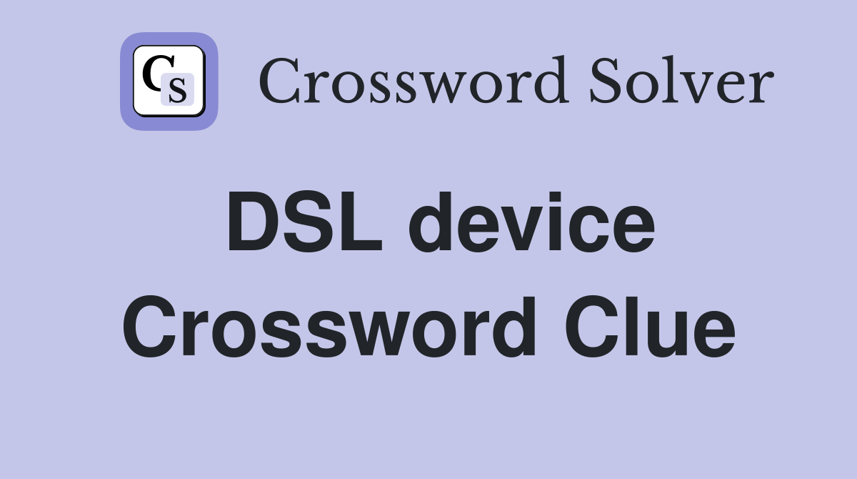 DSL device Crossword Clue