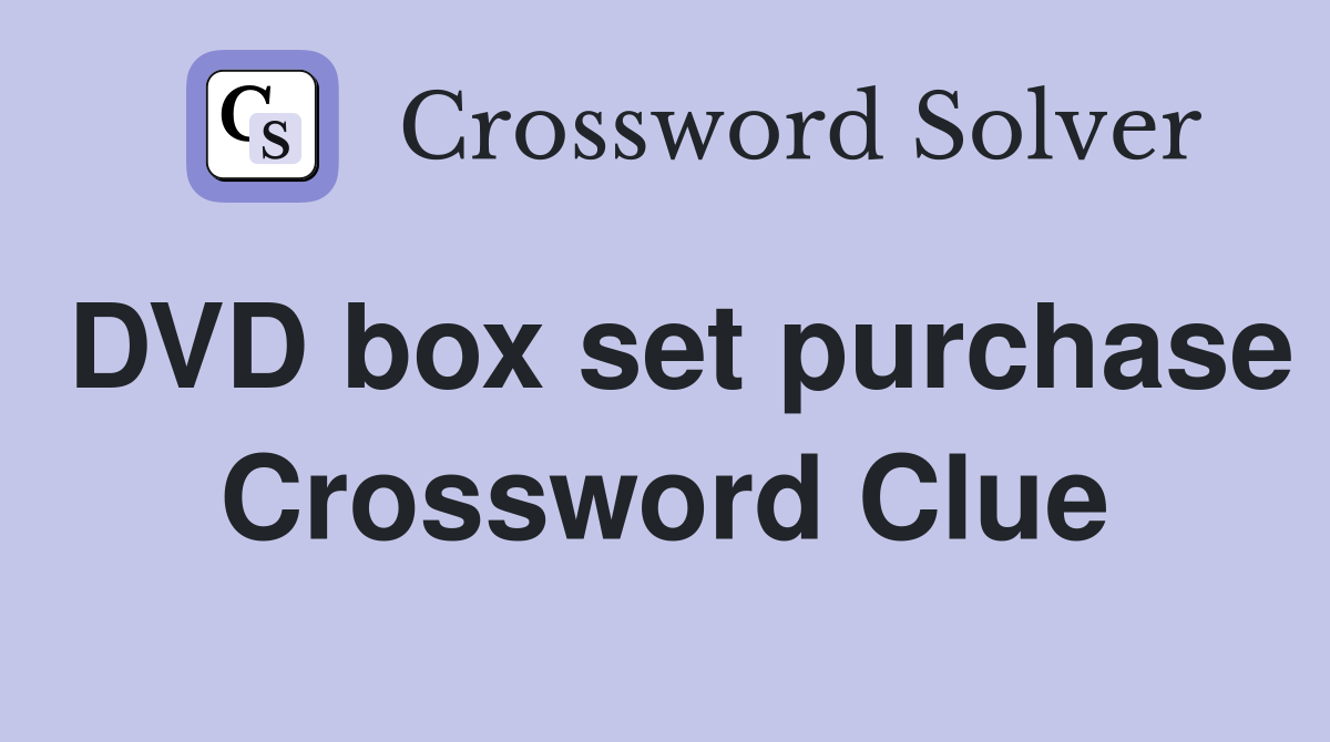 DVD box set purchase Crossword Clue